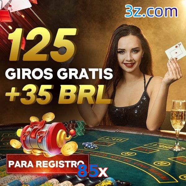 85x cassino com transmissão ao vivo e croupier dedicado